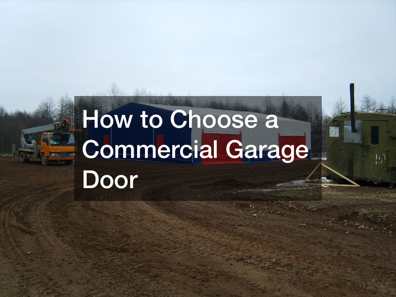 How to Choose a Commercial Garage Door