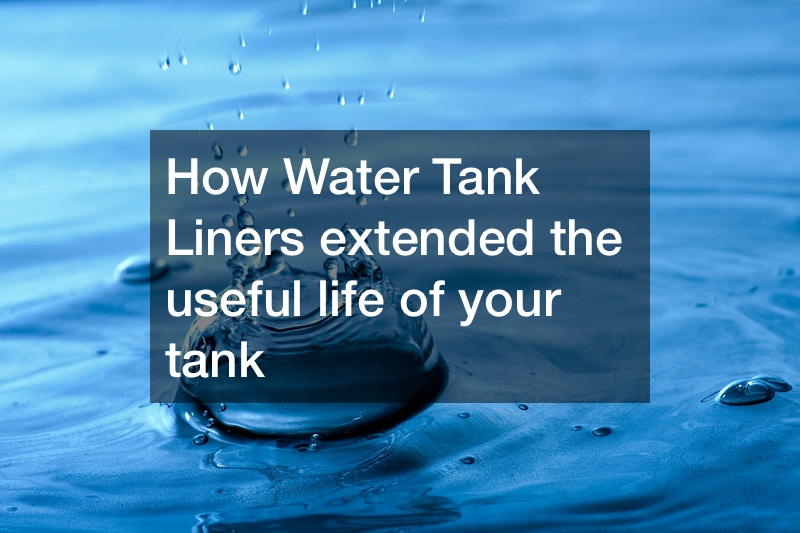 How Water Tank Liners extended the useful life of your tank