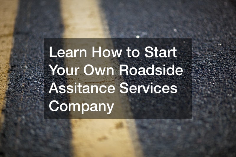 Learn How to Start Your Own Roadside Assitance Services Company