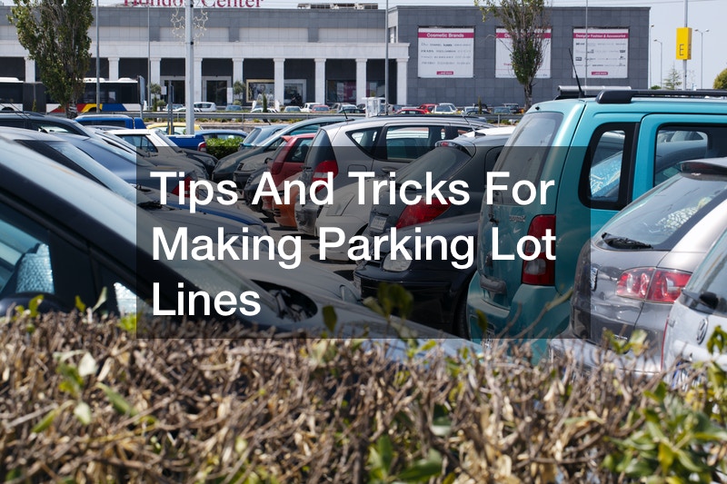 Tips And Tricks For Making Parking Lot Lines