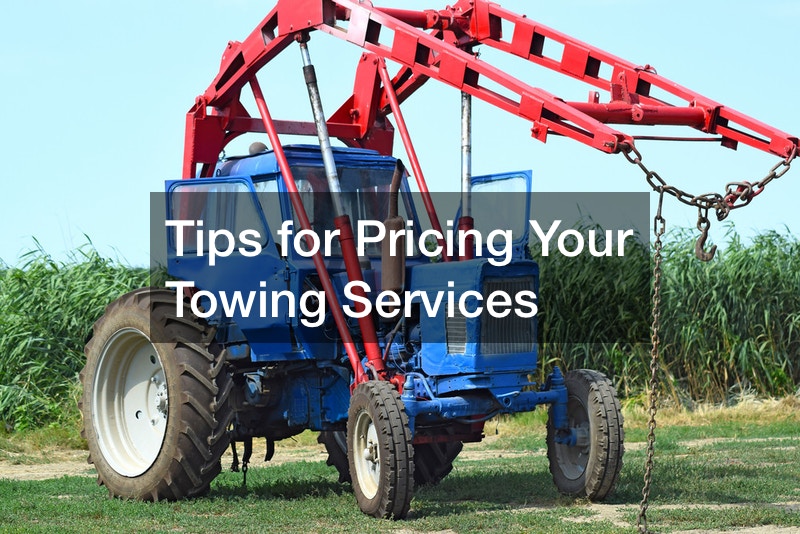 Tips for Pricing Your Towing Services