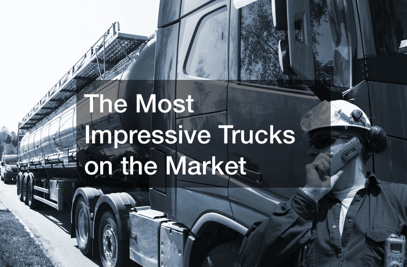 The Most Impressive Trucks on the Market