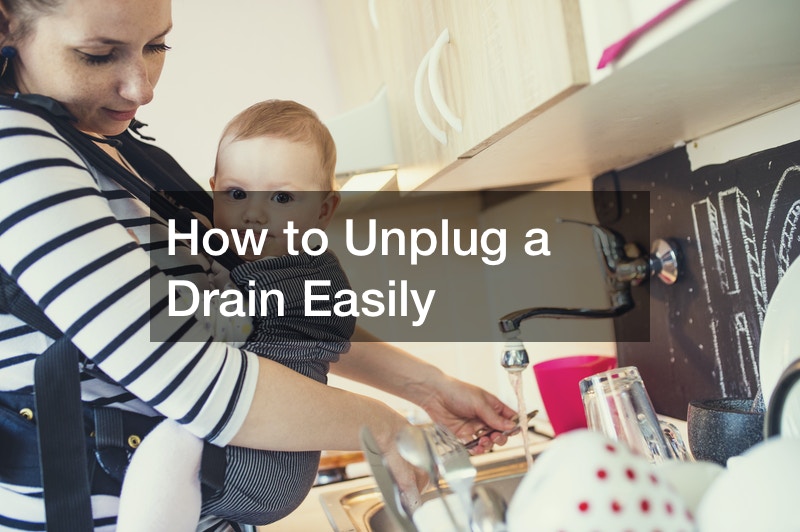 How to Unplug a Drain Easily