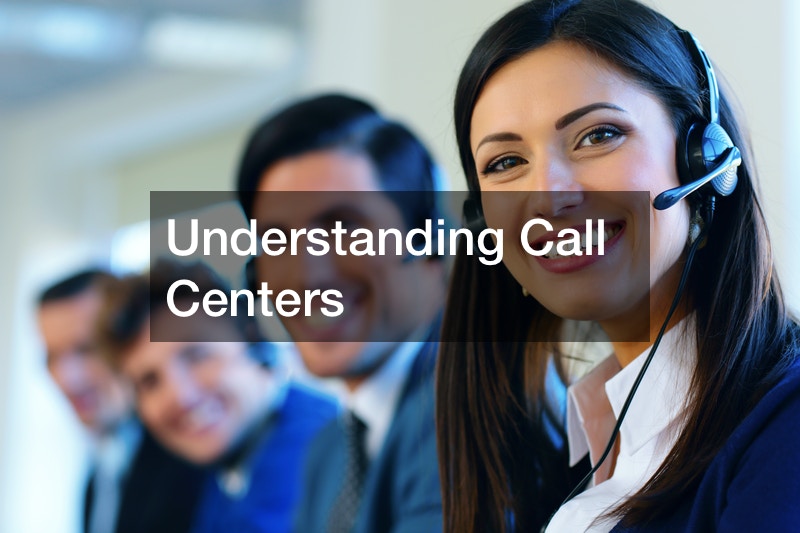 Understanding Call Centers