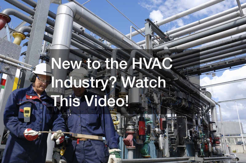 New to the HVAC Industry? Watch This Video!