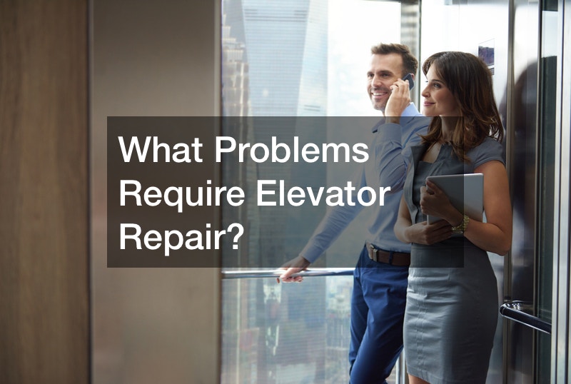 What Problems Require Elevator Repair?