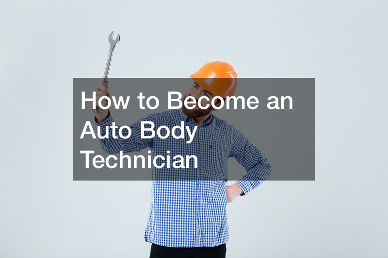 How to Become an Auto Body Technician