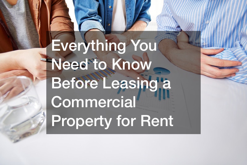 Everything You Need to Know Before Leasing a Commercial Property for Rent