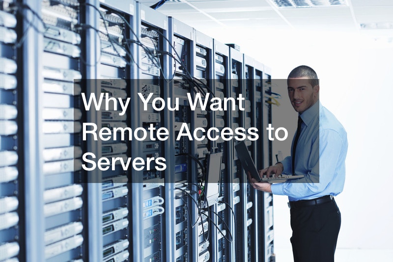 Why You Want Remote Access to Servers