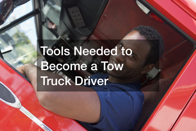 Tools Needed to Become a Tow Truck Driver