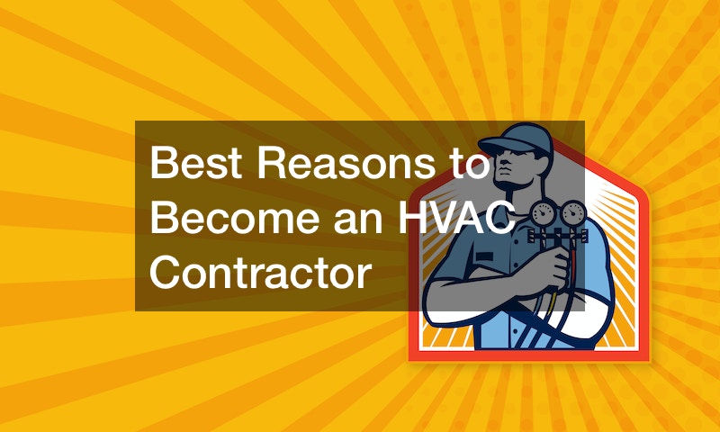 Best Reasons to Become an HVAC Contractor