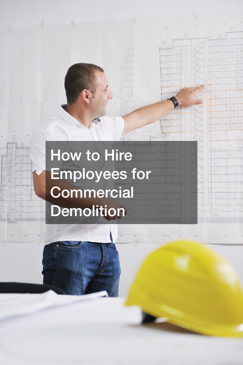 How to Hire Employees for Commercial Demolition