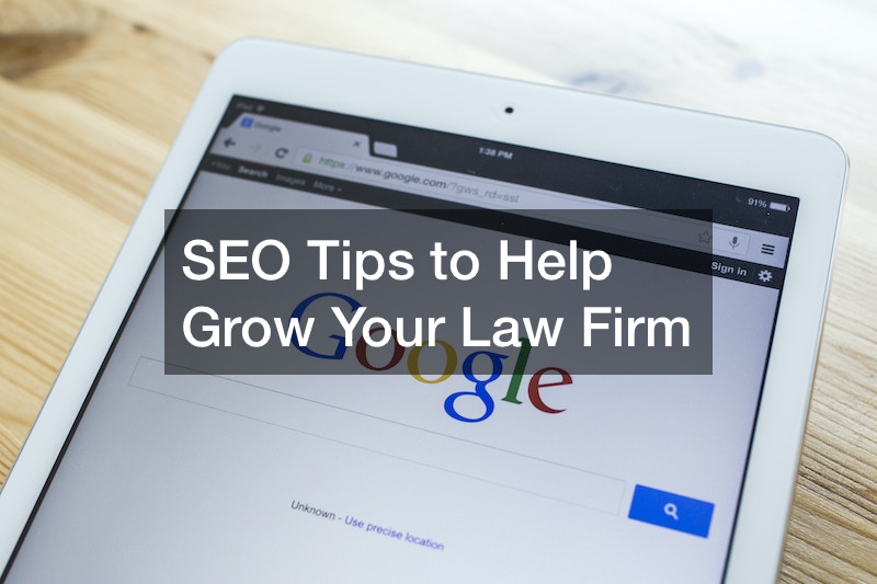 SEO Tips to Help Grow Your Law Firm