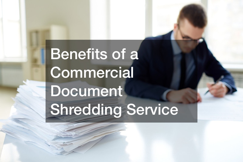 Benefits of a Commercial Document Shredding Service