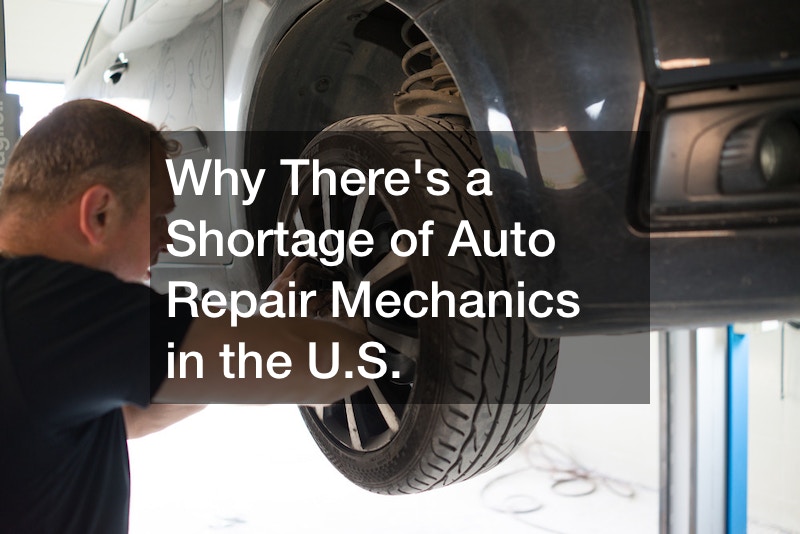 Why Theres a Shortage of Auto Repair Mechanics in the U.S.