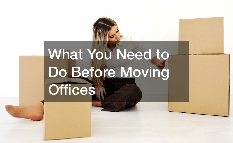 What You Need to Do Before Moving Offices