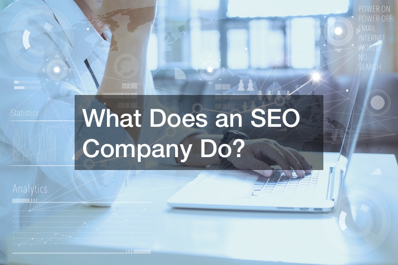 What Does an SEO Company Do?