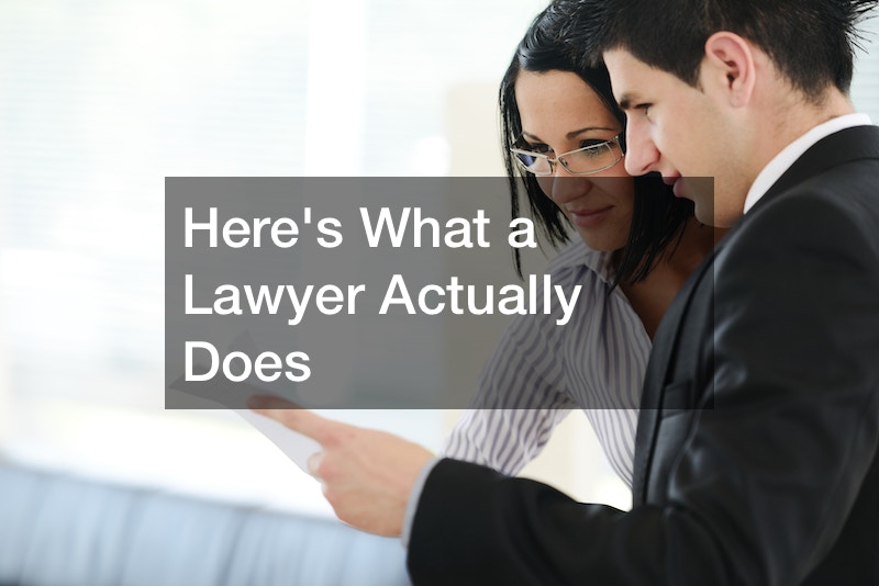 Heres What a Lawyer Actually Does