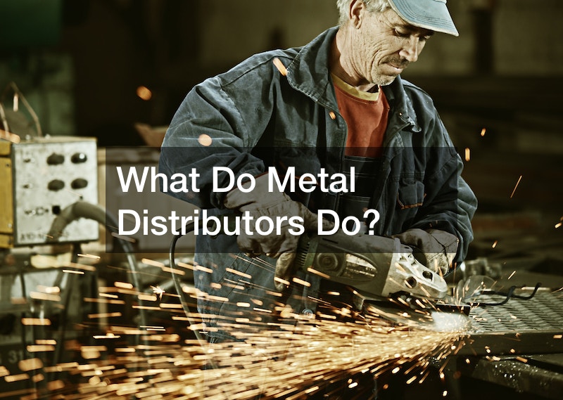 What do Metal Distributors Do?