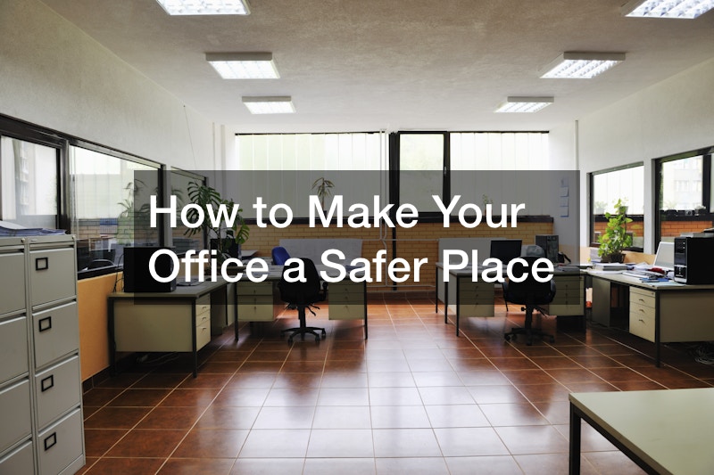 How to Make Your Office a Safer Place