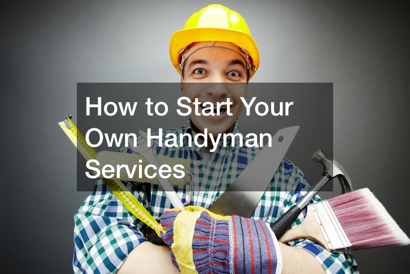 How to Start Your Own Handyman Services